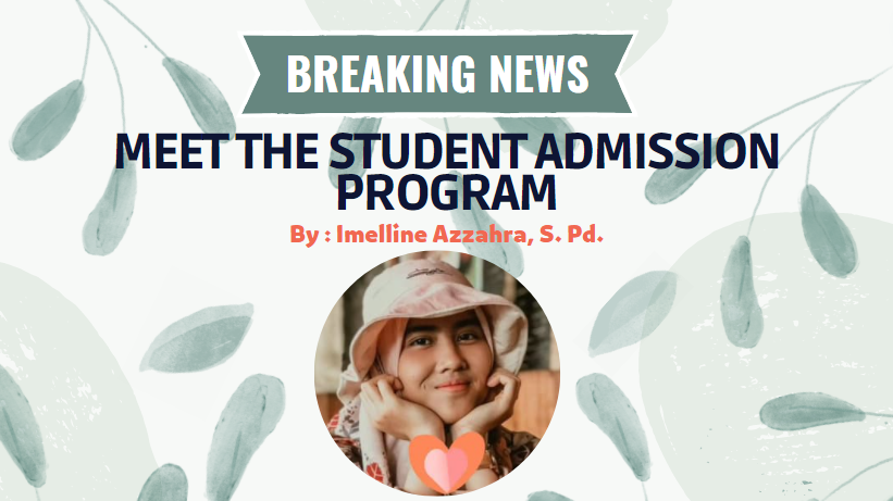 Meet The Student Admission Program By : Imelline Azzahra, S. Pd Learn more about studying in Tunas Unggul Primary School and how to apply for admission. One of the hallmarks […]