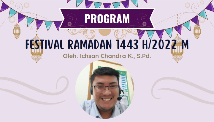 Festival Ramadan 1443 H/2022 M Oleh: Ichsan Chandra K., S.Pd. Unit SD Tunas Unggul kembali menyeleng-garakan kegiatan Festival Ramadan pada tahun ini. Festival Ramadan kali ini diselenggarakan berbasis daring (online) […]